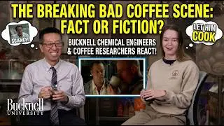 Bucknell Chemical Engineers React to Breaking Bad