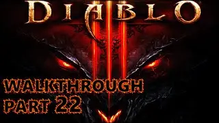 Diablo 3 Story Mode / Campaign Walkthrough Part 22 (Necromancer + Reaper of Souls + Exploration)
