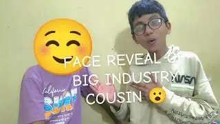 FACE REVEAL OF BIG INDUSTRY COUSIN 😮😨
