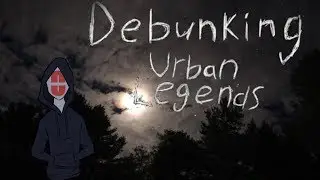 Debunking Urban Legends | 