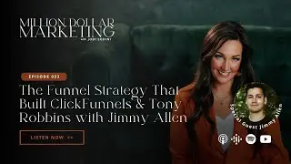 The Funnel Strategy That Built ClickFunnels & Tony Robbins with Jimmy Allen