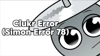 Clukr Error (Simon Error 78)