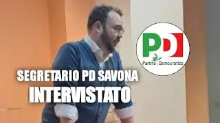 INTERVISTA A: SIMONE ANSELMO SEGRETARIO PARTITO DEMOCRATICO DI SAVONA