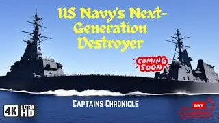 The Next Gen US Navy Destroyer: Unveiling a Naval Warfare Game-Changer