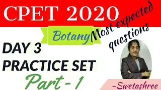 CPET2020 || DAY 3 || BOTANY PRACTICE SET || PART-1 || SNEBS BIOLOGY