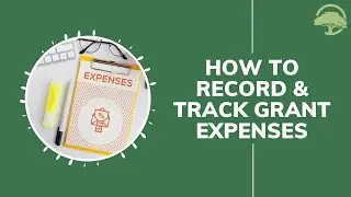 How to Record & Track Grant Expenses