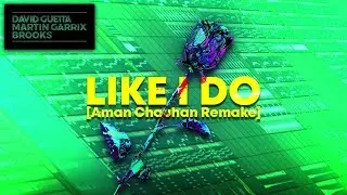 David Guetta, Martin Garrix & Brooks - Like I Do [FULL FL Studio Remake + FREE FLP]
