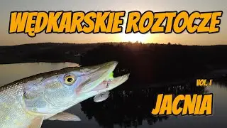 Wędkarskie Roztocze vol. I: Jacnia