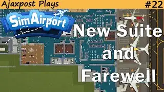 SimAirport: A New Suite, and Farewell : Lets Play 22
