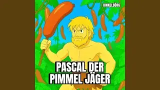 Pascal Der Pimmel J&auml;ger