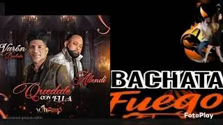Quedate Con Ella  - El Varon De La Bachata  X Allendy  - BACHATA DOMINICANA  2025💥💥💯