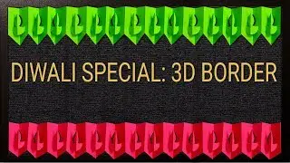 DIWALI SPECIAL:  3D BORDER for Bulletin Boards or Soft Boards in school