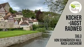 Kocher-Jagst Radweg #3 - Von Schwäbisch Hall nach Lauchheim