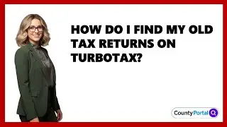 How Do I Find My Old Tax Returns On TurboTax?
