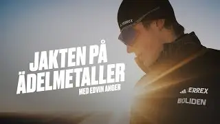Avsnitt 1 | Jakten på ädelmetaller - med Edvin Anger