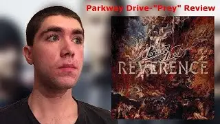 Parkway Drive-&ldquo;Prey&rdquo; Reaction/Review