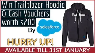 Win Trailblazer Hoodie & Cash Vouchers | Free Goodies | Salesforce | Seize the Trail 2021 | Swags