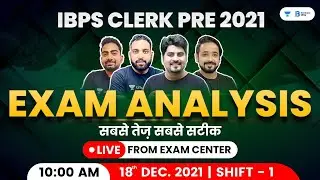 IBPS Clerk Pre Exam Analysis 2021 | Team AVP | Live From the Center | 18 Dec | Shift 1 | Bankers Way