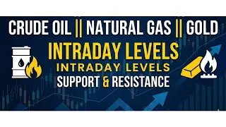 Crude Oil || Gold || Natural Gas | Intraday Levels and Support Resistance || 1-12-2025