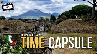 Bikepacking Italy EP5: Stay in Pompeii | The City Frozen in Time