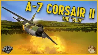 A-7 Corsair II - From the Depths Showcase