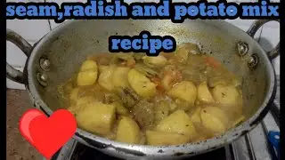 Seam,Radish and potato mix recipe #tasty #food #cooking #recipe