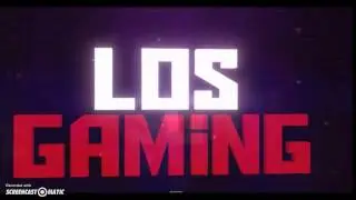 Second intro for LosGaming!!!!