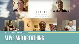 Alive and Breathing