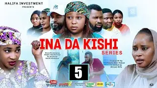 INA DA KISHI SEASON 1 EPISODE 5 (Web Hausa Series)