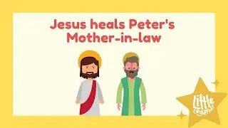 Little Legends Bible Story: Jesus Heals Peter's Mother-in-law