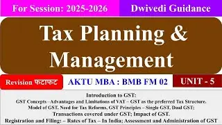 Tax Planning and Management Unit 5, Tax Planning and Management mba 3rd sem, aktu mba classes, exam