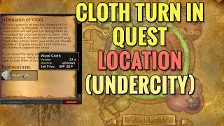 Undercity Cloth Turn in Quest Location (WoW Classic)