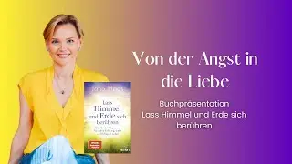 Von der Angst in die Liebe | Buchpräsentation 
