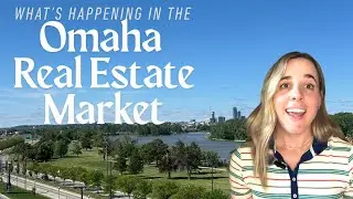 What's happening in the Omaha real estate market?
