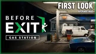 Before Exit: Gas Station | DEMO | First Look
