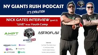 NY Giants Rush Podcast (EP 128)  Final Nick Gates Interview