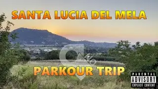 SANTA LUCIA DEL MELA PARKOUR TRIP 🇮🇹