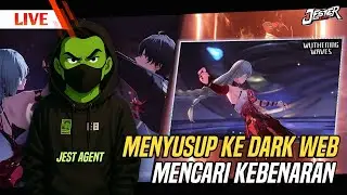 🔴JEST AGENT | MENYUSUP KE DARK WEB MENCARI KEBENARAN! Ep.496 | Wuthering Waves Indonesia
