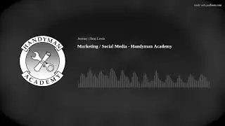 Marketing / Social Media - Handyman Academy