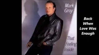 Mark Gray - Back When Love Was Enough