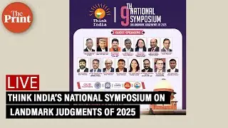 LIVE: Think India&rsquo;s National Symposium on Landmark Judgments of 2025