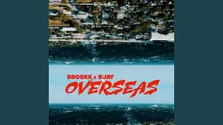 Overseas (feat. B'Jay)