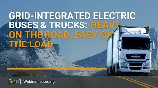 Webinar | Grid-integrated electric buses and trucks: Heavy on the road, easy on the load