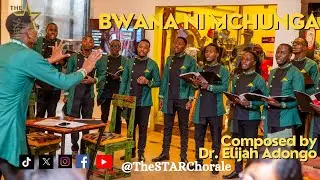 Bwana ni Mchunga - The STAR Chorale by Dr. Elijah Adongo.