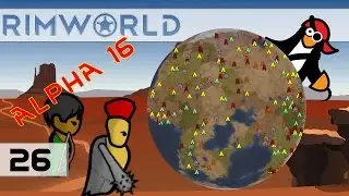 [#26] Let&rsquo;s Play RimWorld Alpha 16: Raiders from the Dominion of Huh? | RimWorld Alpha 16 Gameplay,