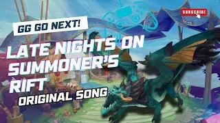 Late Nights on Summoner's Rift- League of Legends Original Song