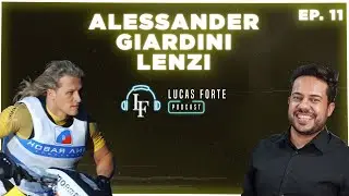 Alessander Giardini Lenzi | Lucas Forte Podcast #11