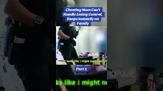 Cheating Mom Can't Handle Losing Control, Snap Instantly On Family #cops #sheriff #police #viral