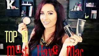 Top 10 Must Have MAC Products