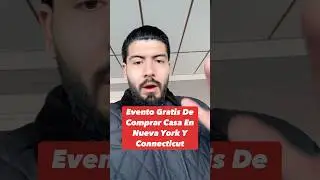Evento Gratis De Comprar Casa En NY, CT, MA y NJ.